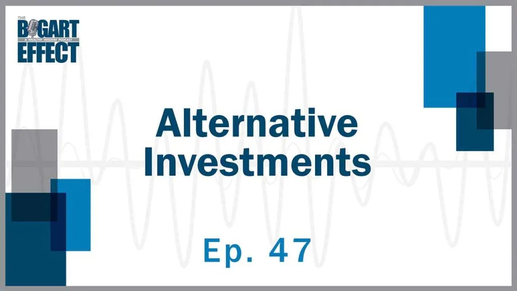 47 Alternative Investments for Web | Bogart Wealth