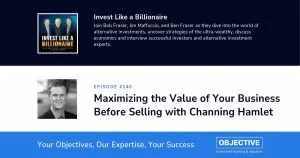 Maximizing the Value of Your Business before Selling with Channing Hamlet